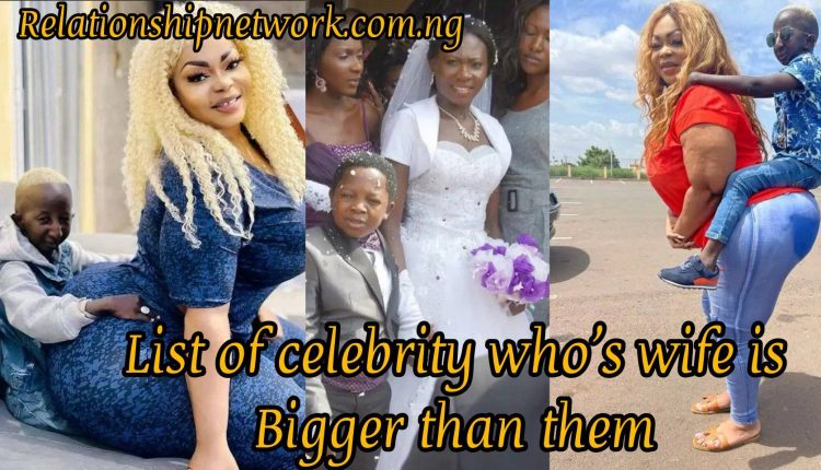 List Of Celebrities Who Married Women Bigger Than Them